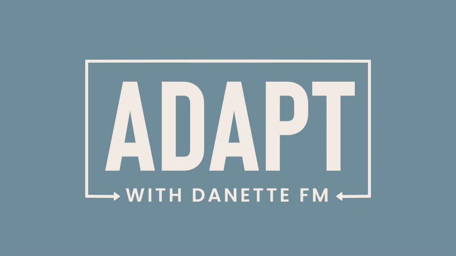 Adapt with Danette FM